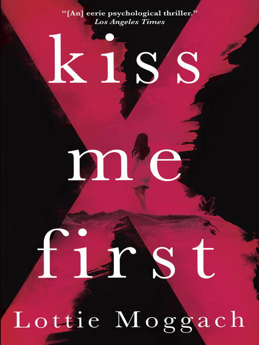 Title details for Kiss Me First by Lottie Moggach - Available
